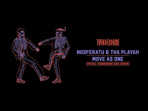 Nosferatu & Tha Playah - Move As One (Official Thunderdome 2025 Anthem)
