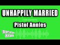 Pistol Annies - Unhappily Married (Karaoke Version)