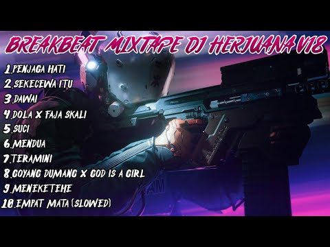 BREAKBEAT MIXTAPE VOLUME 18 | DJ INDONESIA VIRAL 2024 | DJ HERJUANA REMIX FULL MELODY 2024