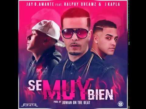 Jay D Amante - Se Muy Bien feat Ralphy Dreamz & J Kapla (AUDIO)