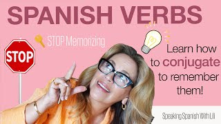 How to Remember SPANISH VERBS || Stop memorizing them || Learn  Speaking Spanish with Lili