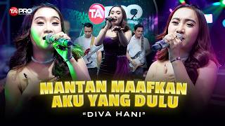 Download lagu Mantan Maafkan Aku Yang Dulu - Diva Hani ( Dangdut Version) mp3