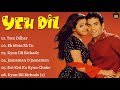Yeh Dil Movie All Songs~Tusshar Kapoor~Anita Hassanandani~Hit Songs