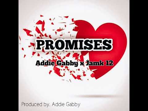 PROMISES (2022) - Addie Gabby X Jamk12 @Tone 46 (ProdBy Addie Gabby)