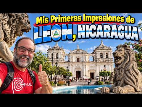 Mis primeras Impresiones de LEON, NICARAGUA.