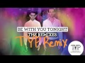 Be With You Tonight (TYP Remix) - The Young ...