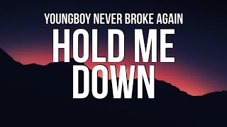 YoungBoy Never Broke Again - Hold Me Down (Lyrics)
