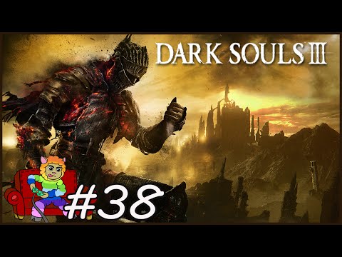 Dark Souls III / WHEN CAMERA ANGLES ATTACK - Playthrough Part 38