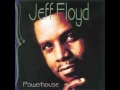 Jeff Floyd - You Had It All
