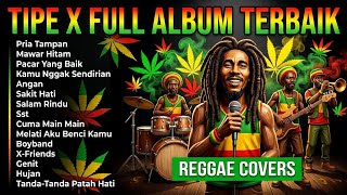 Download lagu Tipe-X Full Album Terbaik Tanpa Iklan || Cover Reggae - Full Bass || Enak Untuk Santai & Kerja mp3