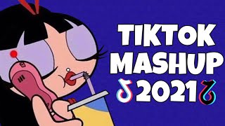 Tiktok Mashup June 2021 (Not Clean)