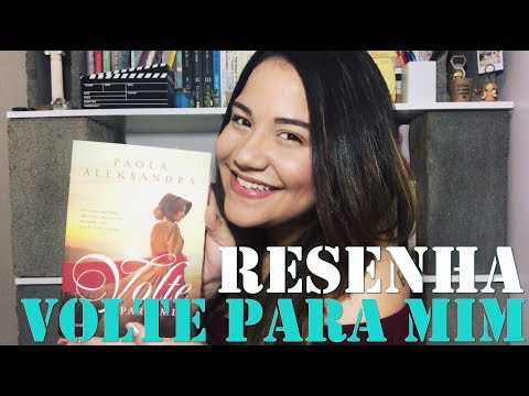 RESENHA | Volte para mim - Paola Aleksandra