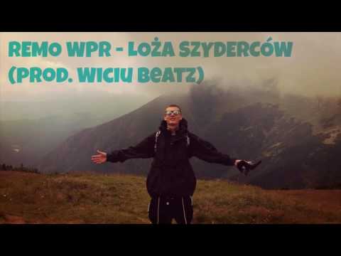 Remo WPR - Loża Szyderców (prod. Wiciu Beatz)