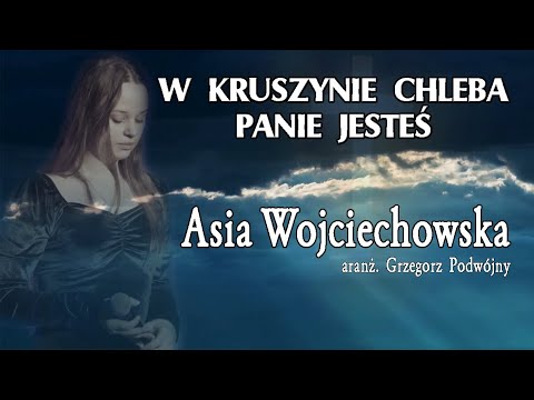 W KRUSZYNIE CHLEBA - Asia Wojciechowska