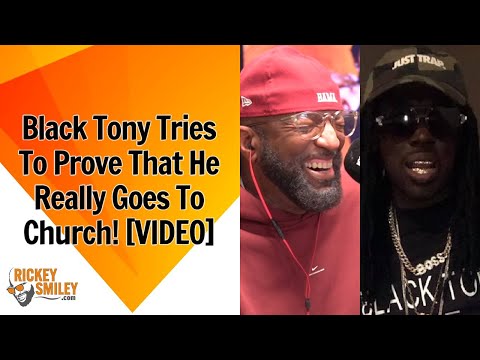 Black Tony Tries To Prove That He Really Goes To Church