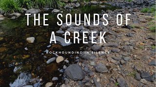 The Sound of Rockhounding (When nature speaks for itself)