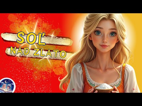 👑👸 Soľ nad Zlato - Kúzelná rozprávka na dobrú noc pre deti o princeznej a vzácnej soli💖🌸 Sladké sny