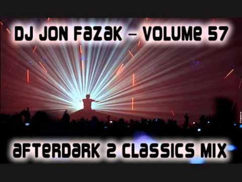 Dj Jon Fazak Volume 57 - Afterdark 2 Classics
