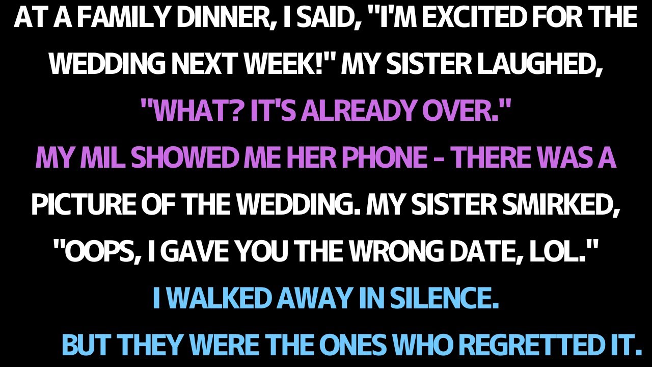 MY SISTER LIED ABOUT HER WEDDING DATE… BUT SHE WAS THE ONE WHO REGRETTED IT!