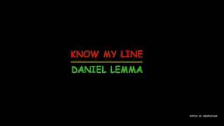 Daniel Lemma - Know my Line