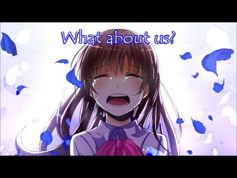 Nightcore - What About Us
