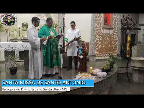 SANTA MISSA DE SANTO ANTÔNIO - Paróquia do Divino Espírito Santo Ubá - MG