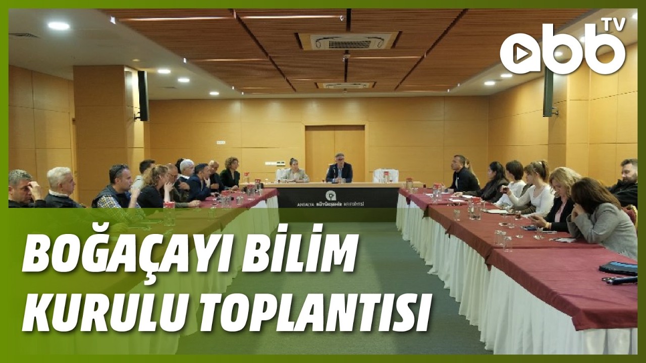 BOĞAÇAYI BİLİM KURULU TOPLANTISI