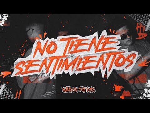 NAHU IN THE MIX - No Tiene Sentimientos (Video Oficial)