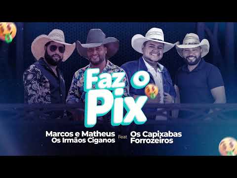 Marcos e Mateus Os irmaos cigano oficial and Os Capixabas Forrozeiros 