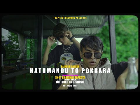 Bishesh X @jenishmusic4556 - Kathmandu To Pokhara | Prod By @sik_music | Official Music Video