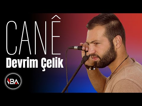 DEVRİM ÇELİK - CANÊ