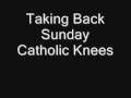 Taking Back Sunday Catholic Knees Live W/ Lyrics