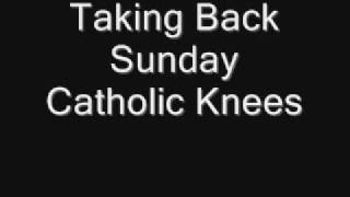 Taking Back Sunday Catholic Knees Live W/ Lyrics
