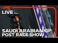 F1 LIVE: Saudi Arabian Grand Prix Post Race Show