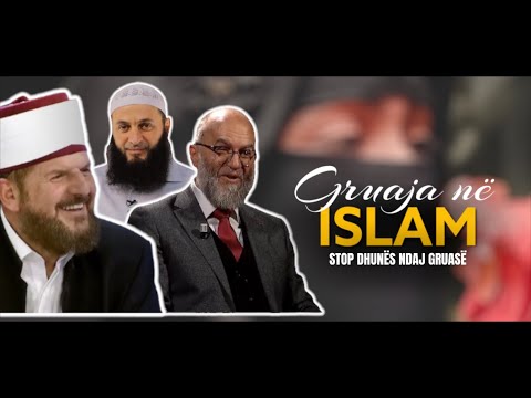 GRUAJA NË ISLAM | Stop dhunës ndaj gruasë - Apel për çdo bashkëshort!