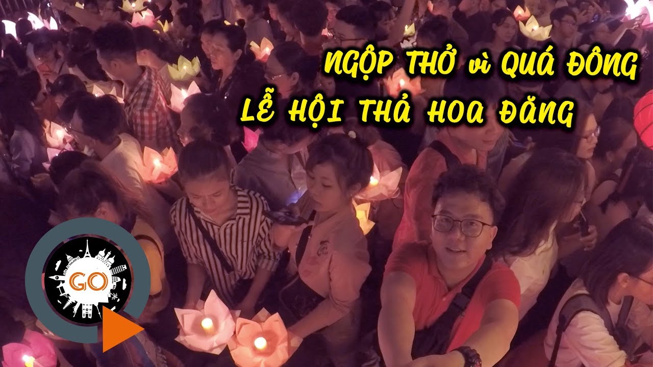 Ngộp Thở vì Quá Đông khi chen lấn xem Thả Hoa Đăng chùa Pháp Hoa ngày Phật Đản 2019 | Quang Chau