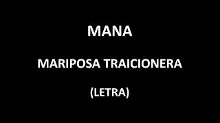 Maná - Mariposa traicionera (Letra/Lyrics)