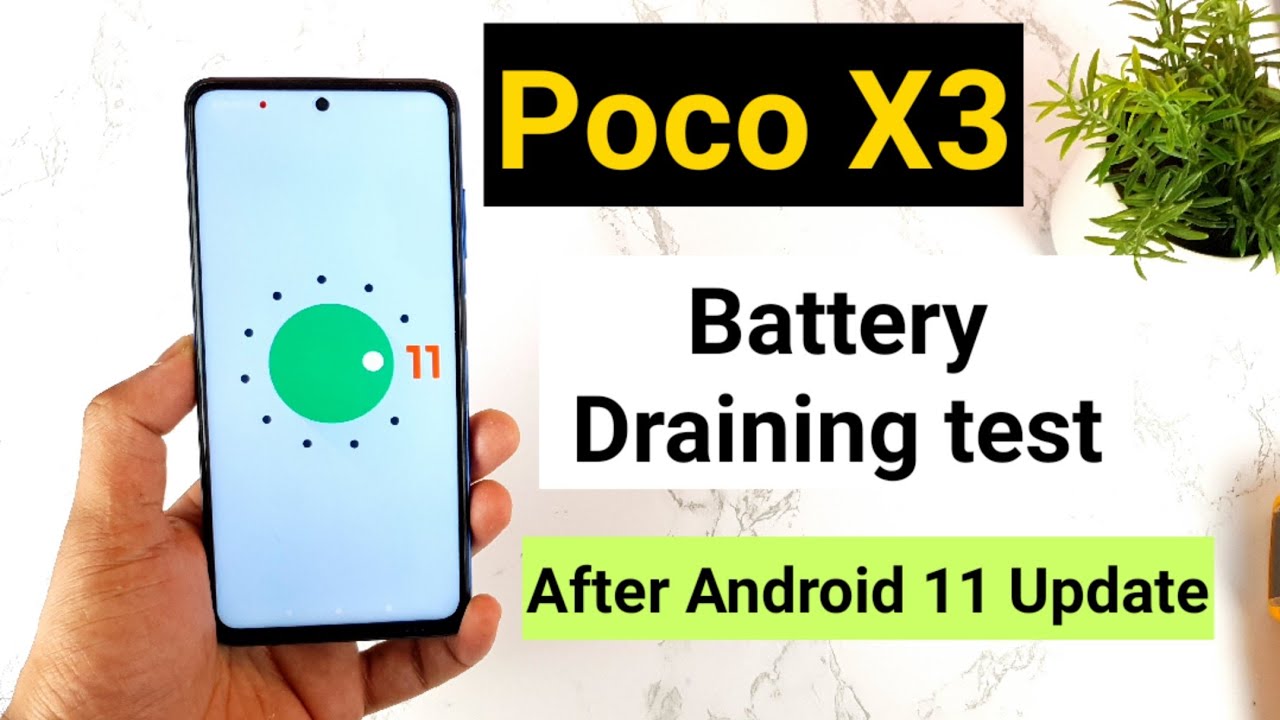 Poco X3 android 11 Battery draining test results