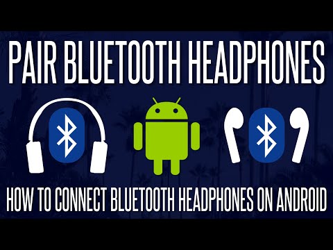 How to Pair/Connect Bluetooth Headphones or Earphones on Android Phones