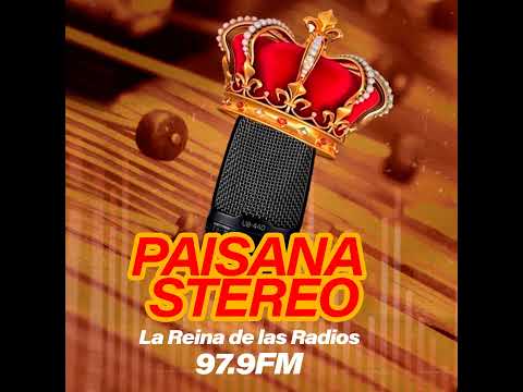 Transmisión en vivo de Radio Paisana Stereo 97.9 FM