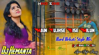 Download lagu Main Tujhse Aise Milun _ Full Hard Grv Bass Mix By Dj Hemanta Remix mp3 Download lagu Main Tujhse Aise Milun _ Full Hard Grv Bass Mix By Dj Hemanta Remix mp3