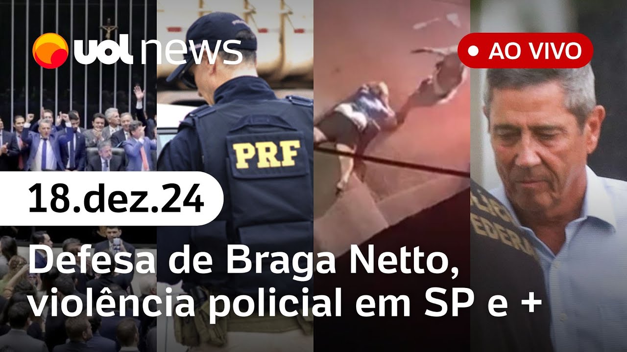 Braga Netto troca advogado, Congresso aprova LDO, PM agride homem em Paraisópolis e mais | UOL News