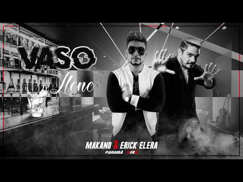 Erick Elera, Makano  - Vaso Lleno (Cover Audio)