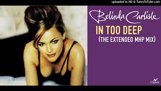 Belinda Carlisle -  In Too Deep (The Extended MHP Mix)