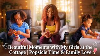 Download lagu Beautiful Moments with My Girls at the Cottage | Popsicle Time & Family Love mp3