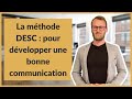 La méthode DESC : pour développer une bonne communication
