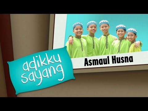 Adikku Sayang - Asmaul Husna | Kids Videos | Kids Channel