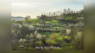 【EA】Oliver Nelson - Feel Alright ft. Guy Sebastian (Daniel Sundqvist Remix) / shot by Nicu Moldovan