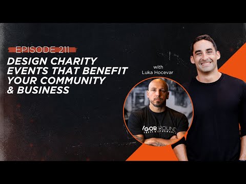211 | Luka Hocevar - Design Charity Events That Benefit Your Community & Business