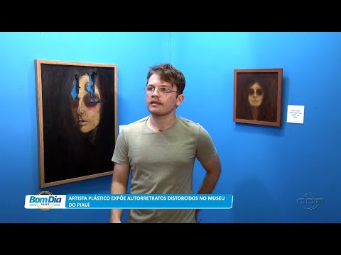 Artista plástico expõe autorretratos distorcidos no Museu do Piauí 10 11 2022